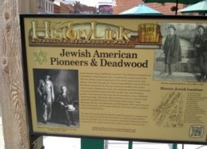 This interpretative sign on Deadwood's main drag explains its Jewish heritage.
