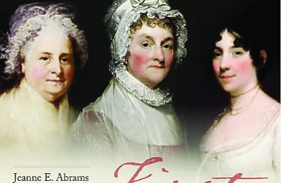 Jeanne E. Abrams' First Ladies of the Republic